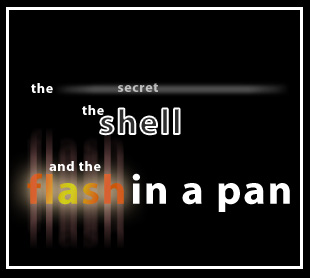 Secret, Shell, Flash Title